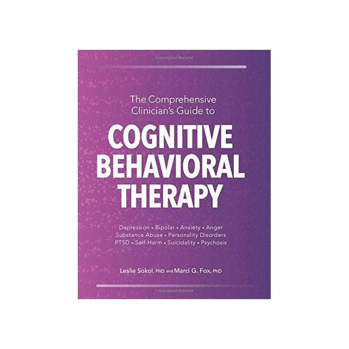 The Comprehensive Clinician’s Guide to Cognitive Behavioral Therapy