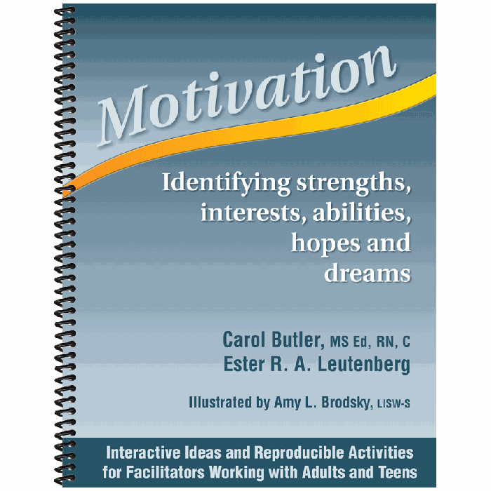 Motivation: Identifying Strengths, Interests, Abilities, Hopes and Dreams