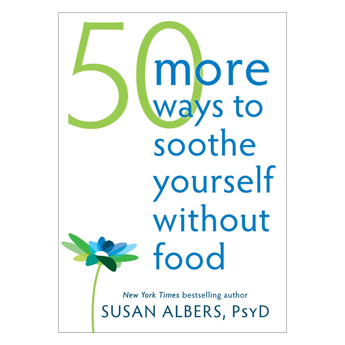 50 More Ways to Soothe Yourself Without Food (eBook)