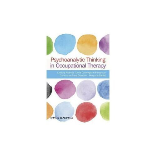 Psychoanalytic Thinking in Occupational Therapy