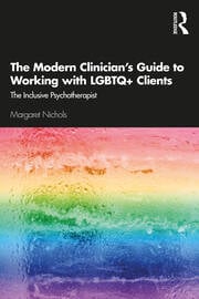 The Modern Clinician's Guide to Working with LGBTQ+ Clients