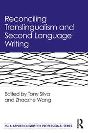 Reconciling Translingualism and Second Language Writing