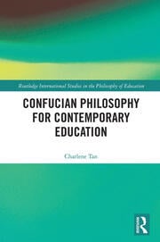 Confucian Philosophy for Contemporary Education