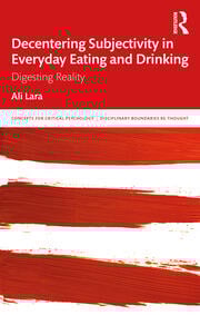 Decentering Subjectivity in Everyday Eating and Drinking