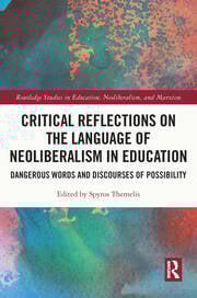 Critical Reflections on the Language of Neoliberalism in Education
