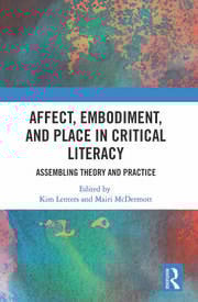 Affect, Embodiment, and Place in Critical Literacy