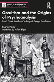 Occultism and the Origins of Psychoanalysis' and 'Sigmund Freud and The Forsyth Case' (2 Volume Set)