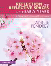 Reflection and Reflective Spaces in the Early Years