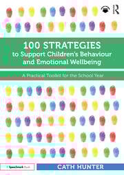 100 Strategies to Support Children’s Behaviour and Emotional Wellbeing