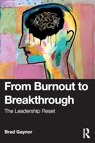 From Burnout to Breakthrough: The Leadership Reset