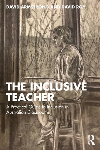 The Inclusive Teacher: A Practical Guide to Inclusion in Australian Classrooms