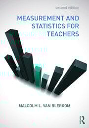 Measurement and Statistics for Teachers