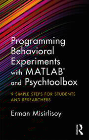 Programming Behavioral Experiments with MATLAB and Psychtoolbox