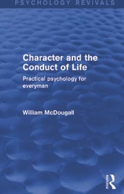 Character and the Conduct of Life (Psychology Revivals)