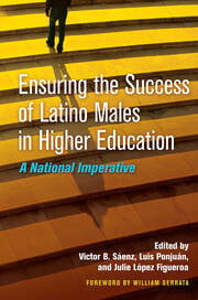Ensuring the Success of Latino Males in Higher Education