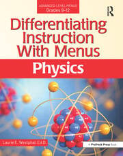 Differentiating Instruction With Menus: Physics (Grades 9-12)
