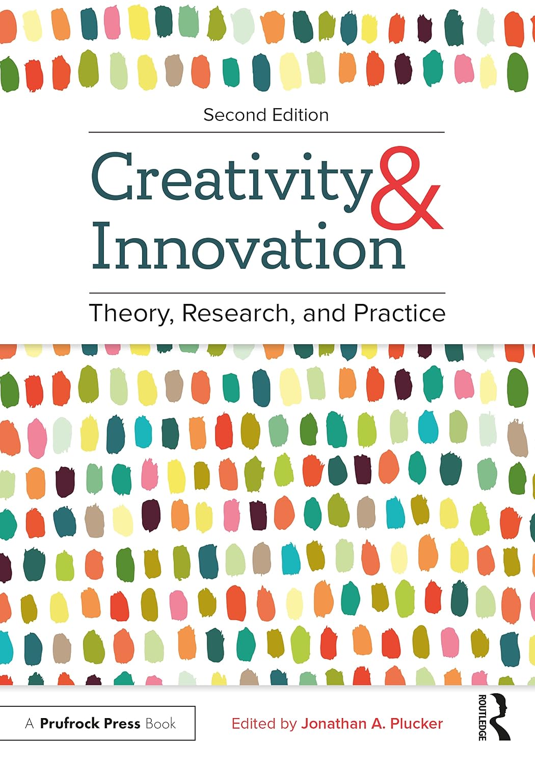 Creativity and Innovation: Theory, Research, and Practice