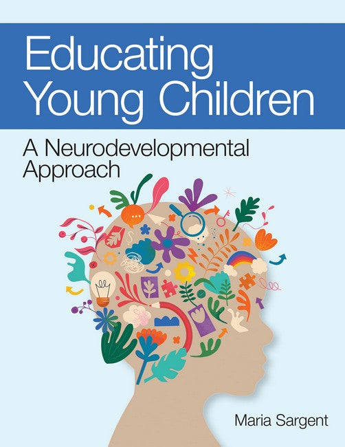 Educating Young Children: A Neurodevelopmental Approach