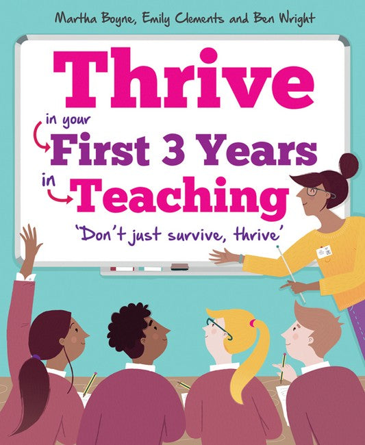 Thrive In your First Three Years in Teaching