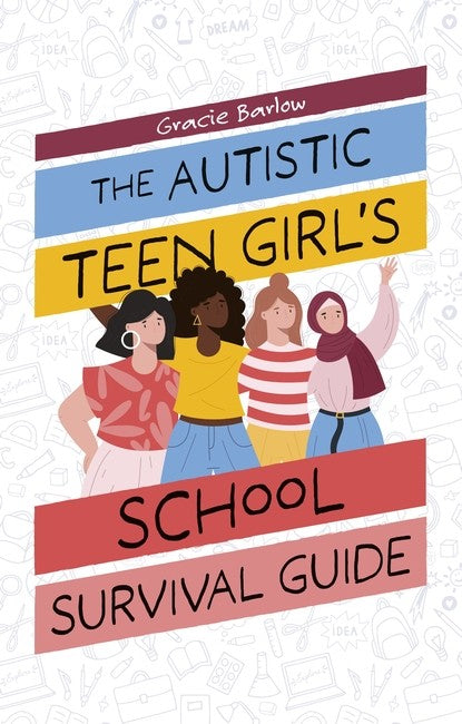 The Autistic Girl's School Survival Guide
