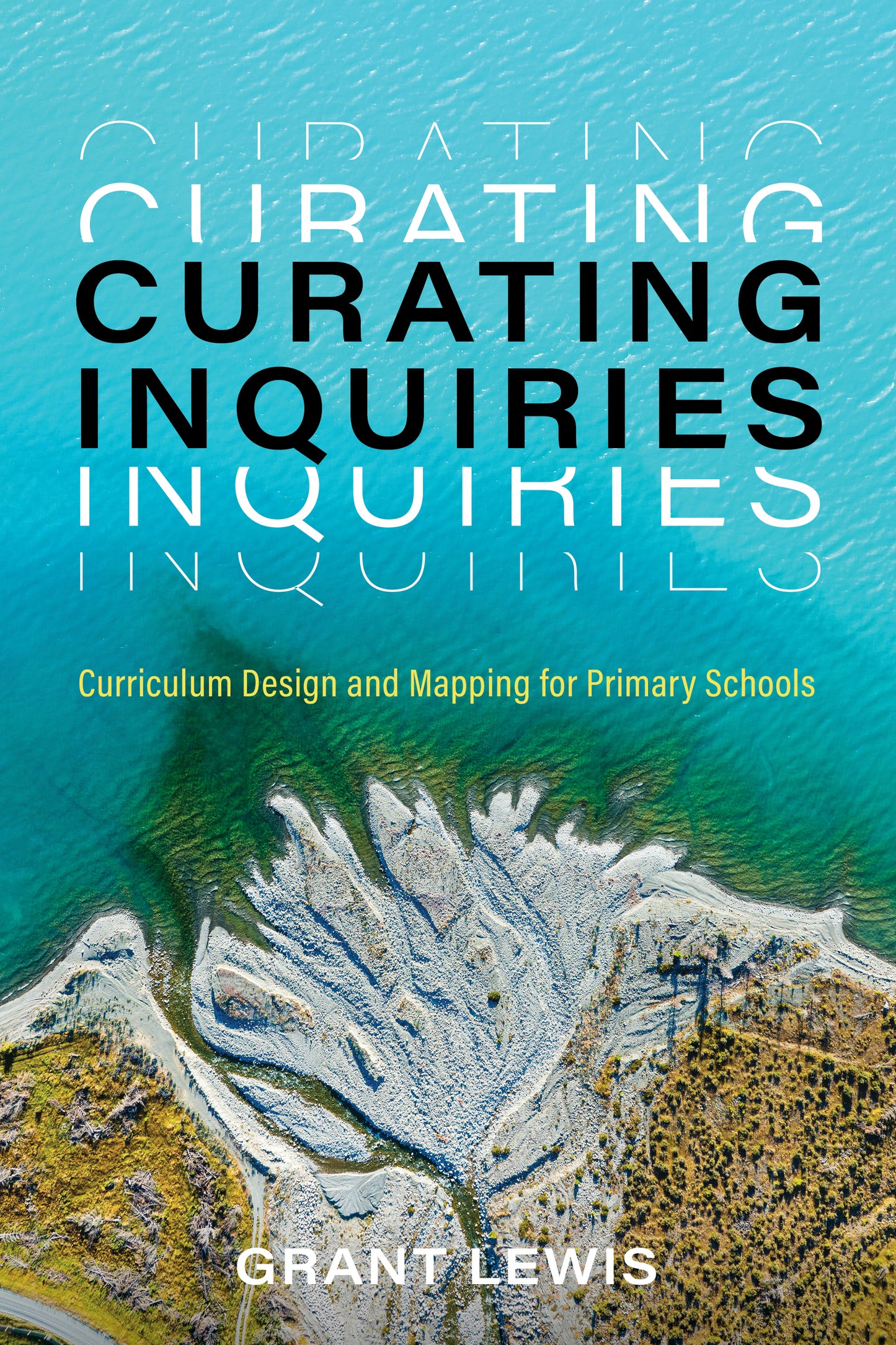 Curating Inquiries: Curriculum Design and Mapping for Primary Schools