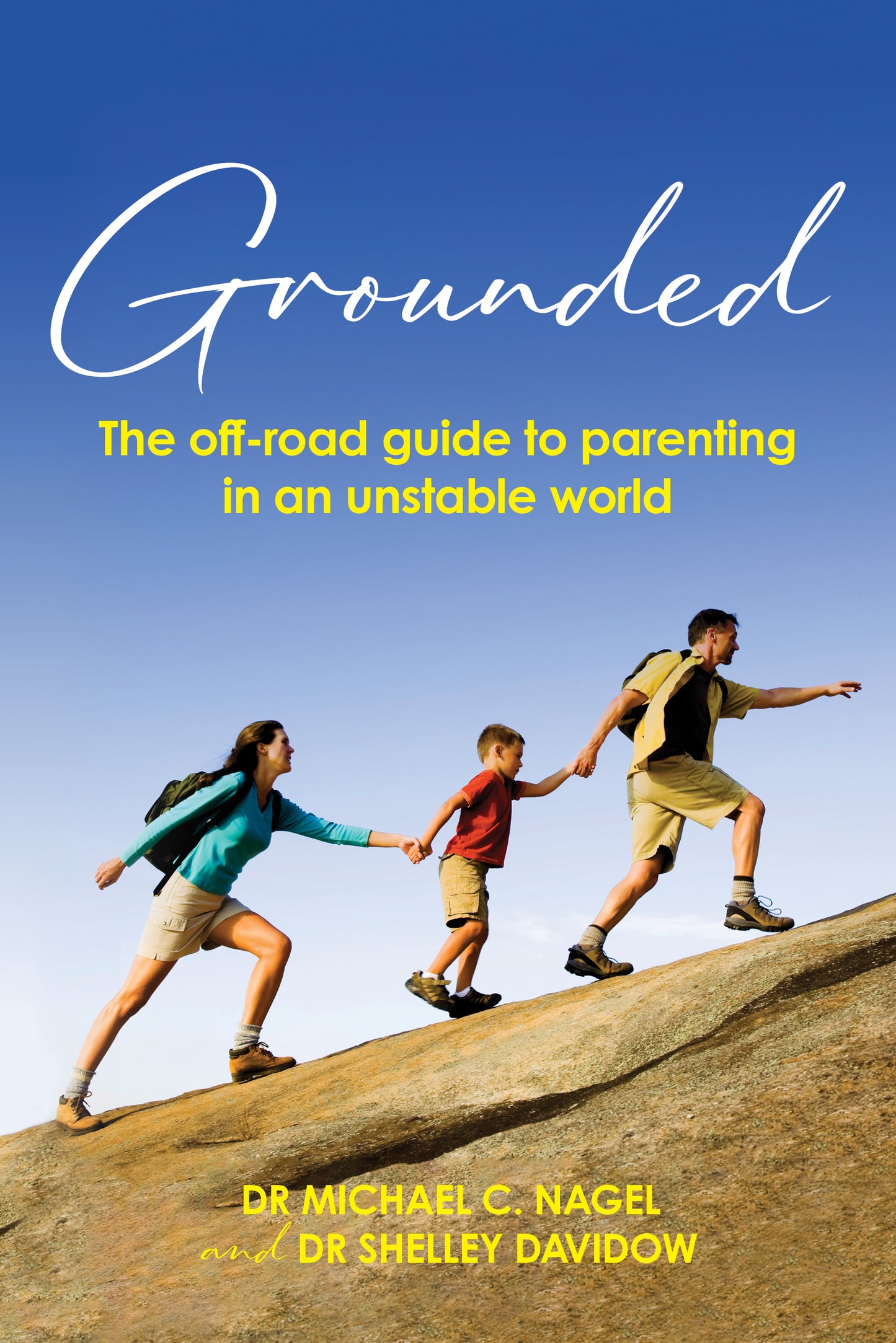 Grounded: The off-road guide to parenting in an unstable world