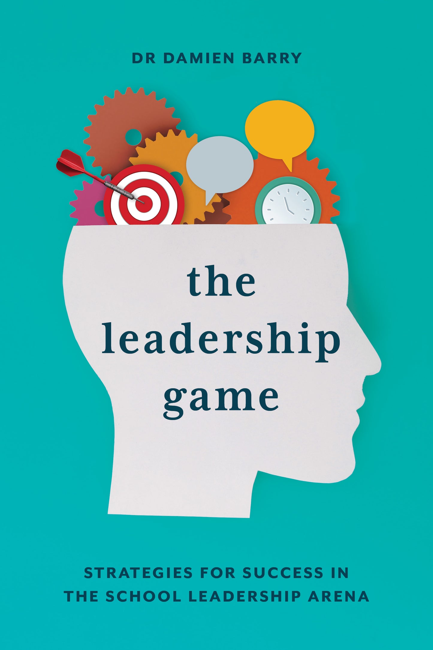 The Leadership Game: Strategies for Success in the School Leadership Arena