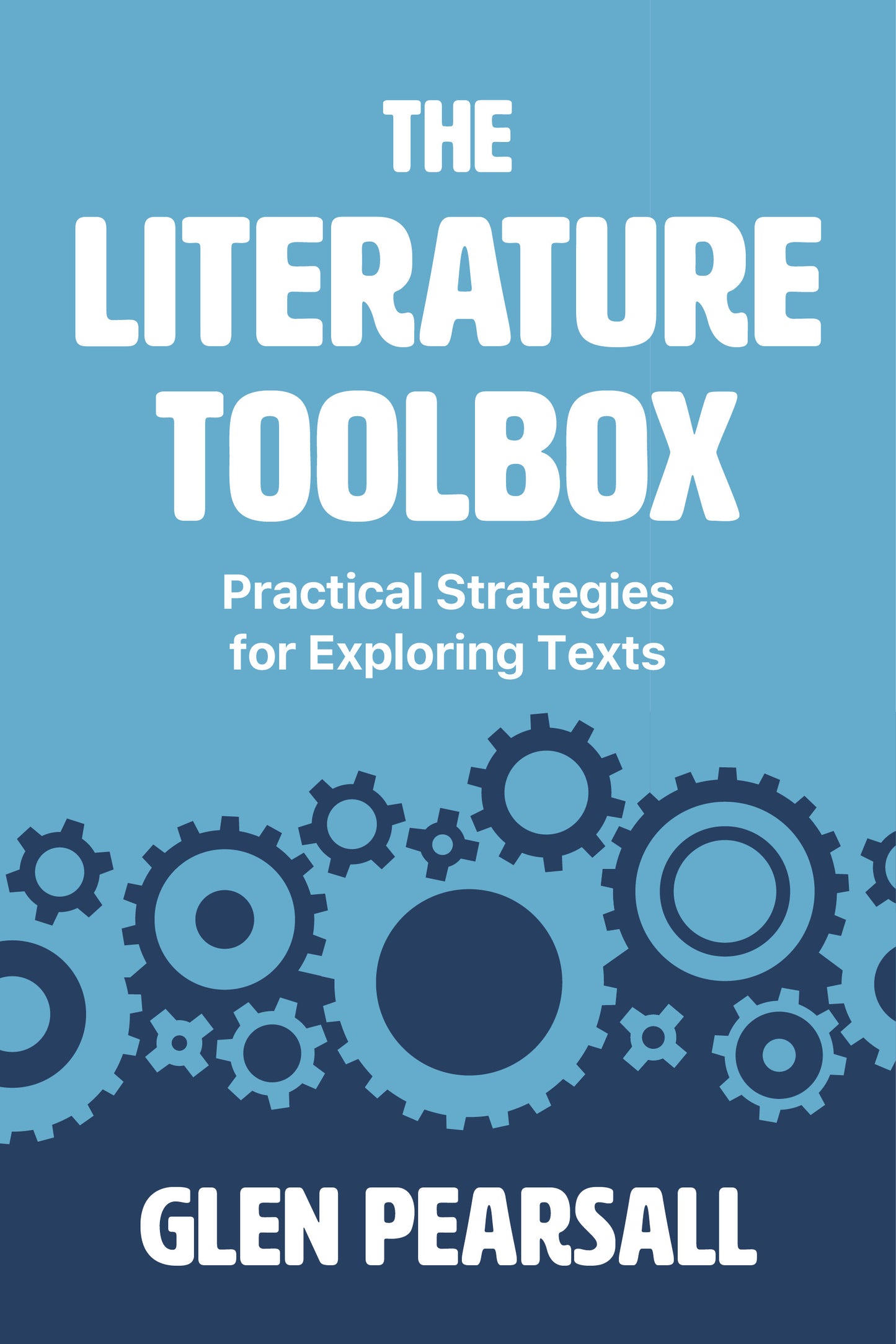 The Literature Toolbox: Practical Strategies for Exploring Texts