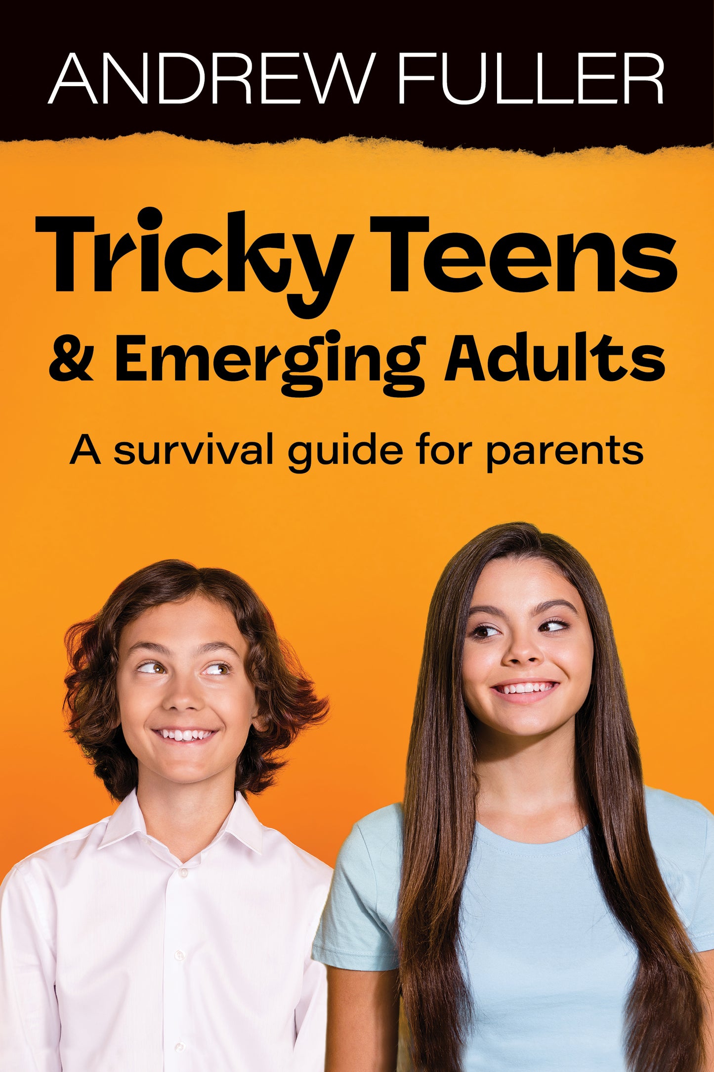 Tricky Teens and Emerging Adults: A survival guide for parents