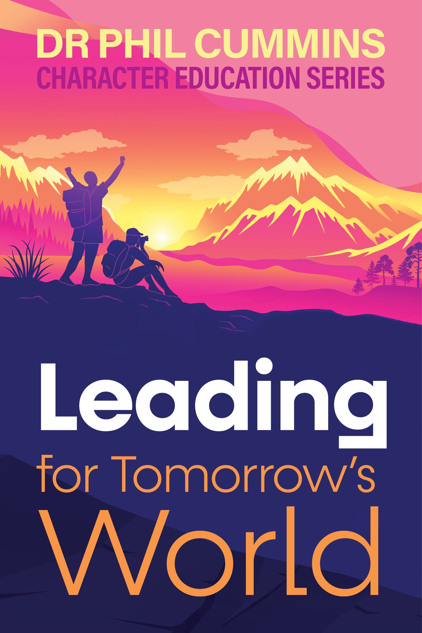 Leading for Tomorrow's World: Character Education Series: Book 3