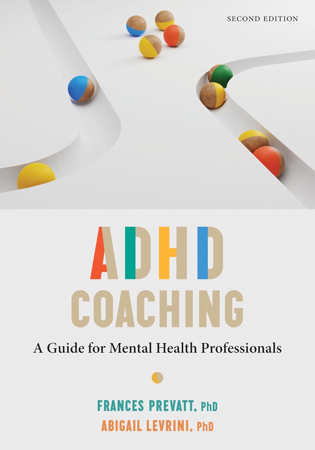 ADHD Coaching: A Guide for Mental Health Professionals 2/e