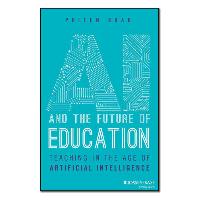 AI and the Future of Education: Teaching in the Age of Artificial Intelligence