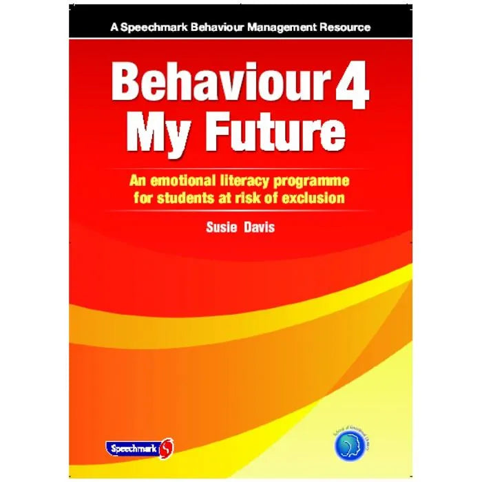Behaviour 4 My Future: Emotional Literacy Program for Students at Risk of Exclusion
