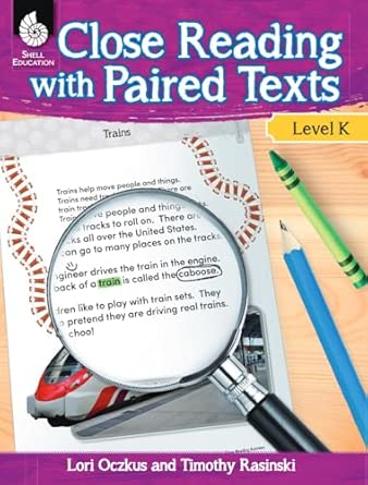 Close Reading with Paired Texts (Level K): Engaging Lessons to Improve Comprehension