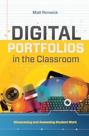 Digital Portfolios in the Classroom