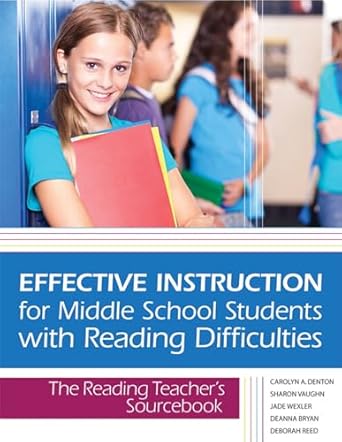 Effective Instruction for Middle School Students with Reading Difficulties