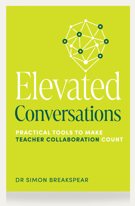 Elevated Conversations: Practical Tools to Make Teacher Collaboration Count