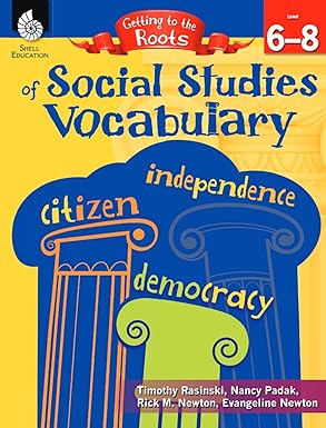 Getting to the Roots of Social Studies Vocabulary Levels 6-8