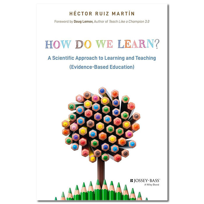 How Do We Learn?: A Scientific Approach to Learning and Teaching (Evidence-Based Education)