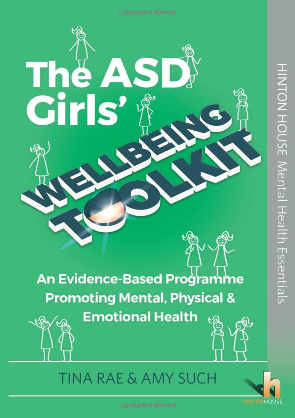 The ASD Girls Wellbeing Toolkit: An Evidence-Based Intervention Promoting Mental, Physical & Emotional Health