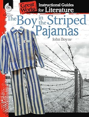 The Boy in Striped Pajamas: An Instructional Guide for Literature