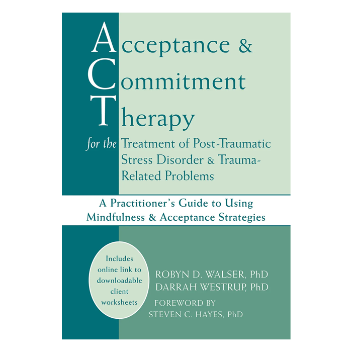 Acceptance and Commitment Therapy for the Treatment of Post-Traumatic Stress Disorder and Trauma-Related Problems (eBook)
