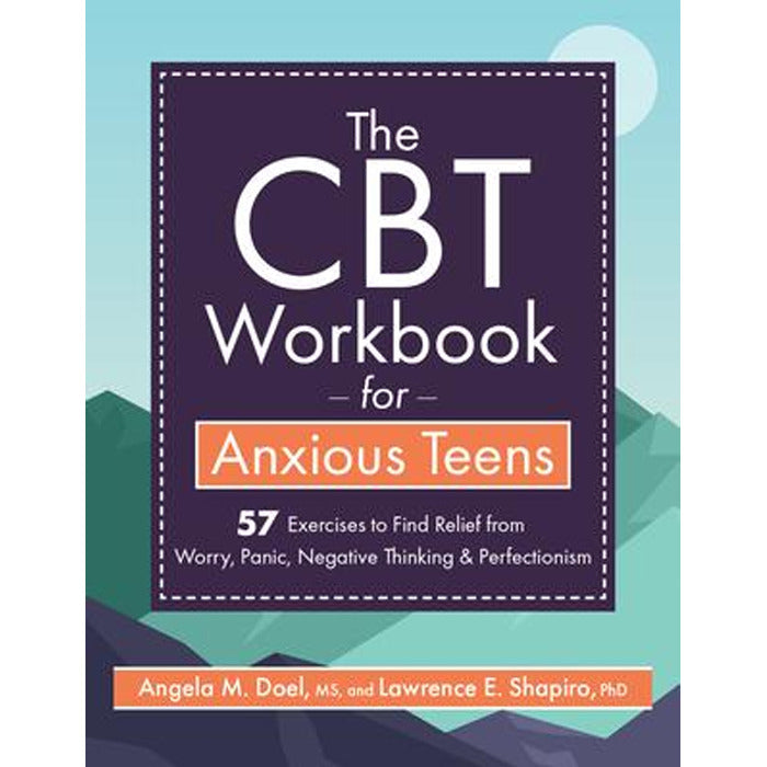 The CBT Workbook for Anxious Teens