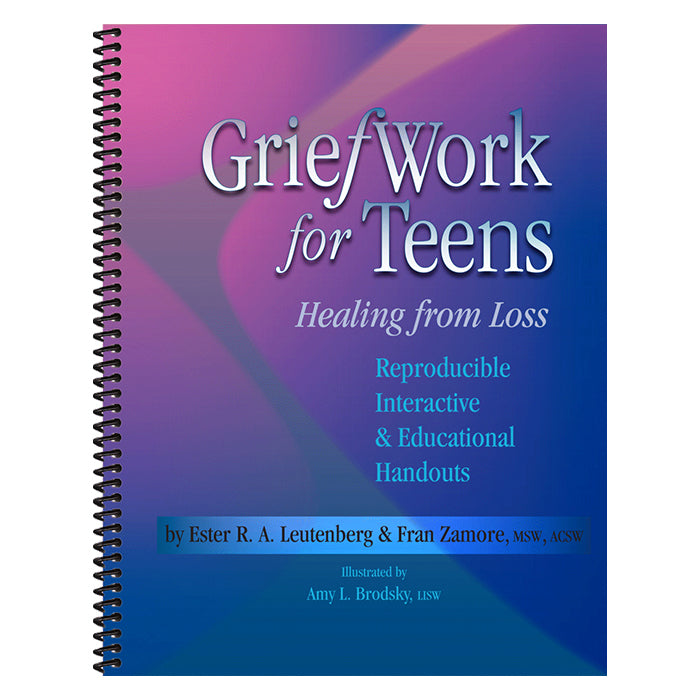 Grief Work for Teens: Healing from Loss