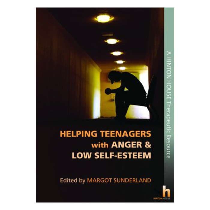 Helping Teenagers with Anger & Low Self-Esteem