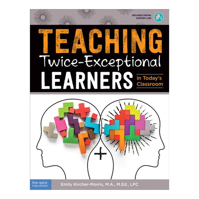 Teaching Twice-Exceptional Learners in Today's Classroom