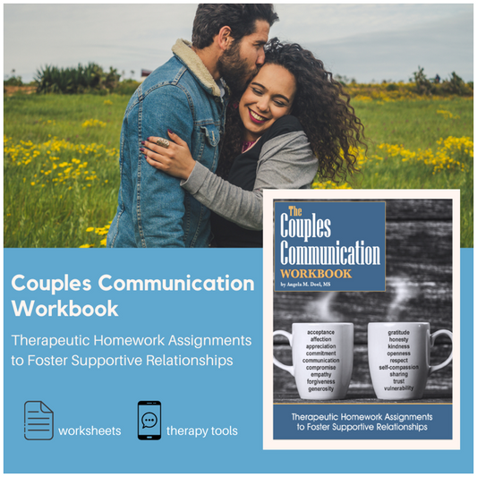 The Couples Communication Workbook: Therapeutic Homework Assignments to Foster Supportive Relationships