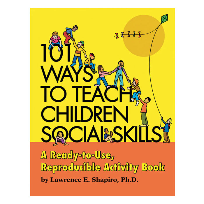 101 Ways to Teach Children Social Skills