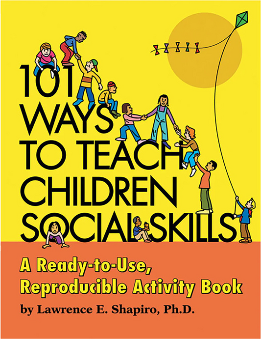 101 Ways to Teach Children Social Skills