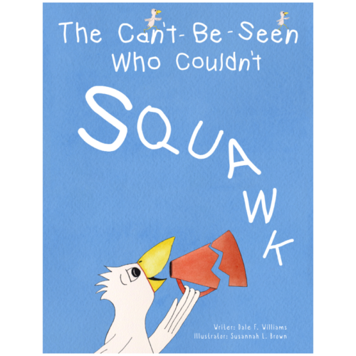 The Can’t-Be-Seen Who Couldn’t Squawk: A Story of Stuttering, Diversity, and Inclusion